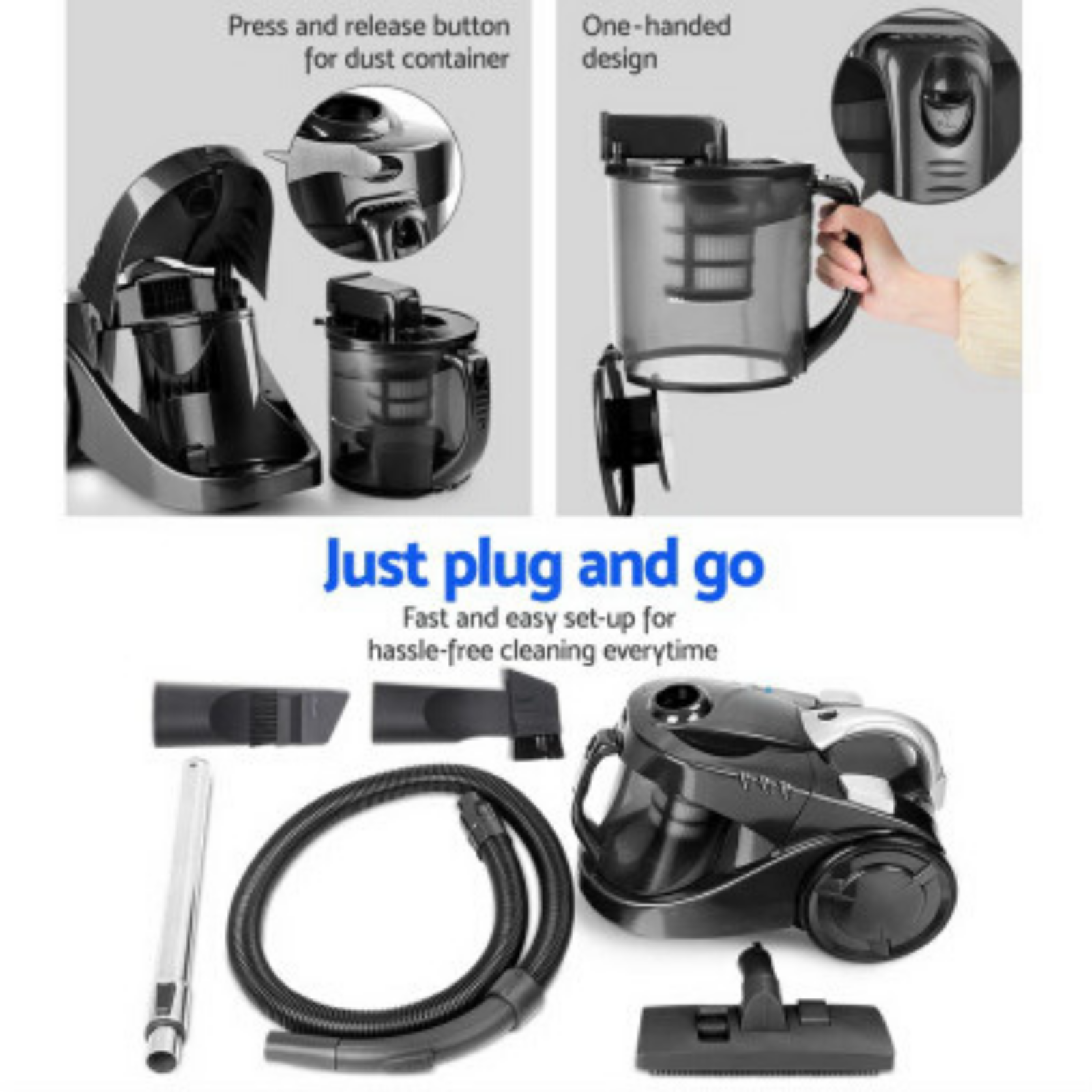 Bagless Vacuum Cleaner is just plug and go, has one-handed design, fast and easy set-up for hassle-free cleaning